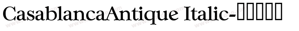 CasablancaAntique Italic字体转换